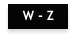 W - Z