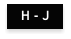 H - J