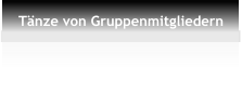 Tänze von Gruppenmitgliedern