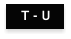 T - U